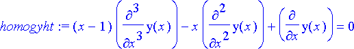 homogyht := (x-1)*diff(y(x),`$`(x,3))-x*diff(y(x),`...