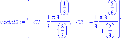 vakiot2 := {_C1 = 1/3*Pi*3^(1/3)/GAMMA(2/3), _C2 = ...