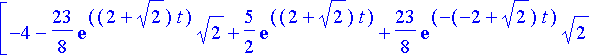 [-4-23/8*exp((2+sqrt(2))*t)*sqrt(2)+5/2*exp((2+sqrt...