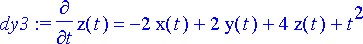 dy3 := diff(z(t),t) = -2*x(t)+2*y(t)+4*z(t)+t^2