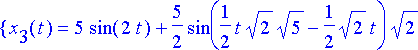 {x[3](t) = 5*sin(2*t)+5/2*sin(1/2*t*sqrt(2)*sqrt(5)...