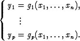 { y1 = g1(x1,...,xn),
     ..
     .
  yp = gp(x1,...,xn).