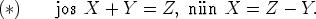 (*)     jos X + Y  = Z, niin X =  Z - Y.  