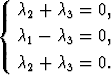    c2 + c3 = 0,
{
  c1 - c3 =  0,
   c2 + c3 = 0.