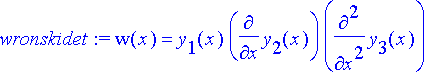 wronskidet := w(x) = y[1](x)*diff(y[2](x),x)*diff(y...