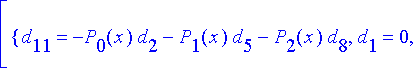 [{d[11] = -P[0](x)*d[2]-P[1](x)*d[5]-P[2](x)*d[8], ...