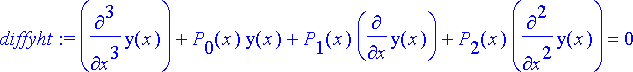 diffyht := diff(y(x),`$`(x,3))+P[0](x)*y(x)+P[1](x)...