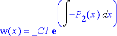 w(x) = _C1*exp(Int(-P[2](x),x))