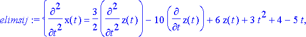 elimsij := {diff(x(t),`$`(t,2)) = 3/2*diff(z(t),`$`...