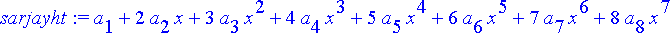 sarjayht := a[1]+2*a[2]*x+3*a[3]*x^2+4*a[4]*x^3+5*a...