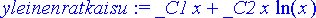 yleinenratkaisu := _C1*x+_C2*x*ln(x)