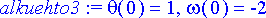 alkuehto3 := theta(0) = 1, omega(0) = -2