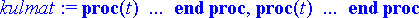 kulmat := proc (t) local rkf45_s, outpoint, r1, r2;...