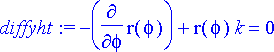 diffyht := -diff(r(phi),phi)+r(phi)*k = 0