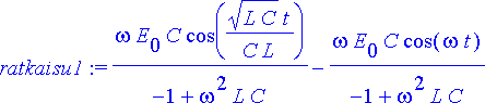 ratkaisu1 := omega*E[0]*C*cos(sqrt(L*C)*t/(C*L))/(-...