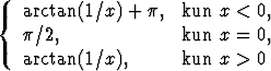 {  arctan(1/x) + p,  kun  x < 0,

   p/2,              kun  x = 0,
   arctan(1/x),      kun  x > 0