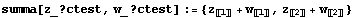 summa[z_ ? ctest, w_ ? ctest] := {z_〚1〛 + w_〚1〛, z_〚2〛 + w_〚2〛}