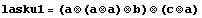 lasku1 = (a⊗ (a⊗a) ⊗b) ⊗ (c⊗a)