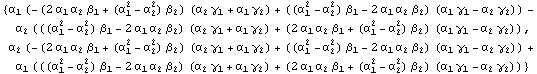 {α_1 (-(2 α_1 α_2 β_1 + (α_1^2 - α_2^2) β_2) (α_2 &# ... #945;_2 β_1 + (α_1^2 - α_2^2) β_2) (α_1 γ_1 - α_2 γ_2))}