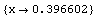 {x -> 0.3966021726920847`}