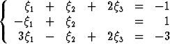 {    q1  +   q2  +  2q3  =   -1
   - q1  +   q2          =    1
    3q1  -   q2  +  2q3  =   -3