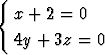 {
  x + 2 = 0

  4y + 3z = 0