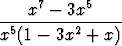 ---x7---3x5-----
x5(1 - 3x2 + x)