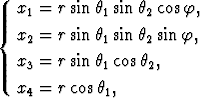   x1 = r sin h1sinh2 cosf,
{ x  = r sin h sinh  sin f,
   2         1    2
  x3 = r sin h1cosh2,
  x4 = r cosh1,